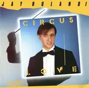 Jay Rolandi - Circus Love