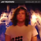 Jay Reatard - SINGLES 06-07