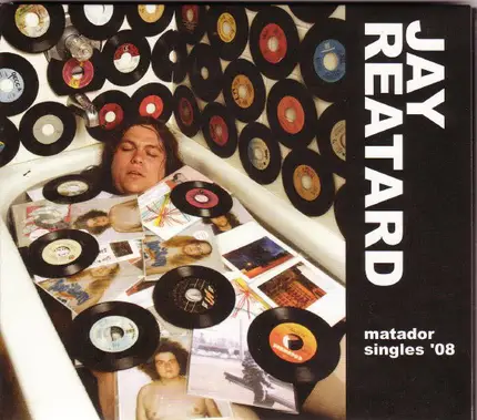Jay Reatard - Matador Singles '08
