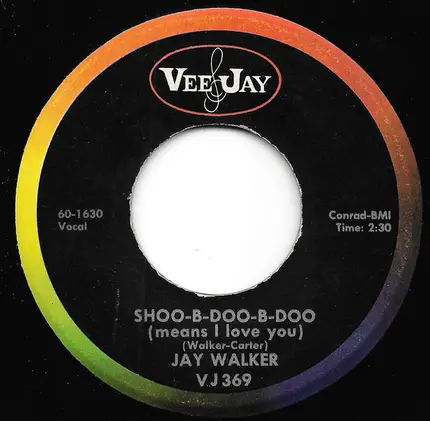 Jay Walker - Shoo-B-Doo-B-Doo (Means I Love You) / It's Love