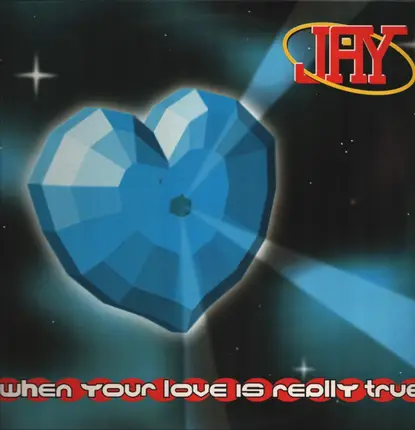 Jay - When Your Love Is Really True
