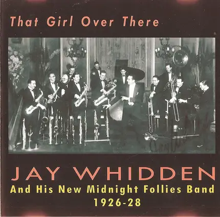 Jay Whidden And His New Midnight Follies Band - That Girl Over There