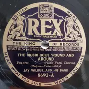 Jay Wilbur And His Band - The Music Goes 'Round And Around / Marilou