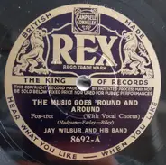 Jay Wilbur And His Band - The Music Goes 'Round And Around / Marilou
