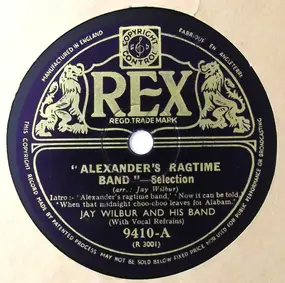 Jay Wilbur - Alexander's Ragtime Band - Selection / Alexander's Ragtime Band - Selection (Contd.)