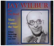 Jay Wilbur - Here Comes The Sun