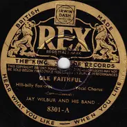 Jay Wilbur And His Band - Ole Faithful / Miss Otis Regrets