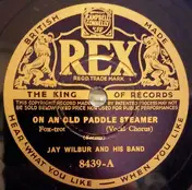 Jay Wilbur And His Band - On An Old Paddle Steamer / She Wore A Little Jacket Of Blue