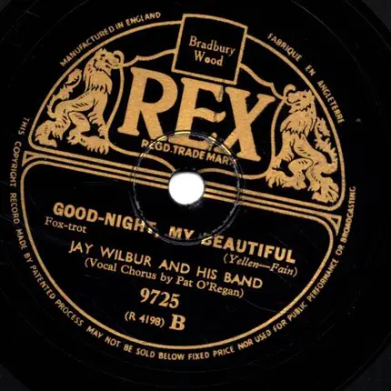 Jay Wilbur And His Band - Give Me My Ranch / Goodnight, My Beautiful