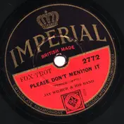 Jay Wilbur And His Band - Looking On The Bright Side / Please Don't Mention It