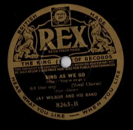 Jay Wilbur And His Band - Love (Wonderful Love) / Sing As We Go