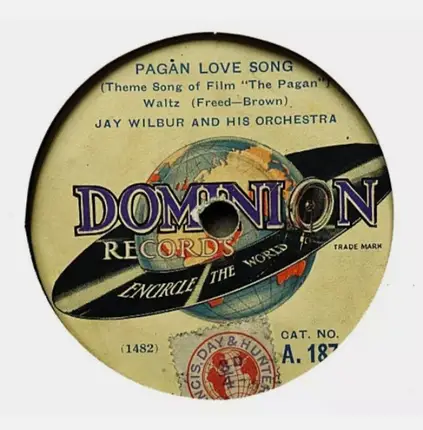 Jay Wilbur And His Orchestra - Pagan Love Song / Singin' In The Rain