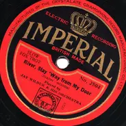 Jay Wilbur And His Orchestra - River, Stay 'Way From My Door / When It's Moonlight By Killarney