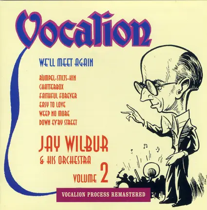 Jay Wilbur And His Orchestra - We'll Meet Again (Volume 2)