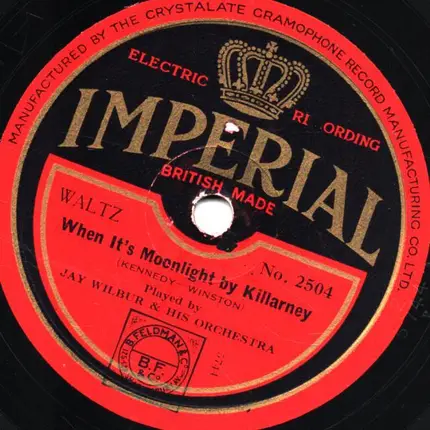 Jay Wilbur And His Orchestra - River, Stay 'Way From My Door / When It's Moonlight By Killarney