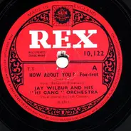 Jay Wilbur - He Stole My Heart Away / How About You?