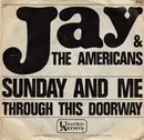 7inch Vinyl Single - Jay & The Americans - Sunday And Me