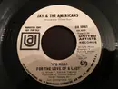 7inch Vinyl Single - Jay & The Americans - (I'd Kill) For The Love Of A Lady