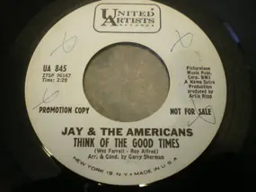 Jay & the Americans - Think Of The Good Times