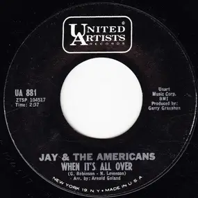 Jay & the Americans - When It's All Over / Cara, Mia