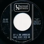 Jay & The Americans - Come Dance With Me / Look In My Eyes Maria