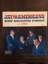 7inch Vinyl Single - Jay & The Americans - Some Enchanted Evening