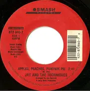 Jay & The Techniques - Apples, Peaches, Pumpkin Pie