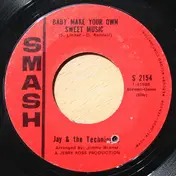 Jay & the Techniques - Baby Make Your Own Sweet Music / Help Yourself To All My Lovin'