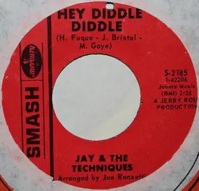 Jay & the Techniques - Hey Diddle Diddle