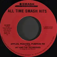 Jay & The Techniques - Apples, Peaches, Pumpkin Pie / Keep The Ball Rollin'