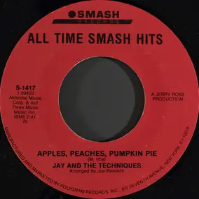 Jay & the Techniques - Apples, Peaches, Pumpkin Pie / Keep The Ball Rollin'