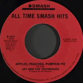 Jay & the Techniques - Apples, Peaches, Pumpkin Pie / Keep The Ball Rollin'