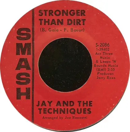 Jay & The Techniques - Apples, Peaches, Pumpkin Pie / Stronger Than Dirt