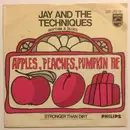 7inch Vinyl Single - Jay & The Techniques - Apples, Peaches, Pumpkin Pie / Stronger Than Dirt