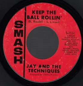 Jay & the Techniques - Keep The Ball Rollin' / Here We Go Again