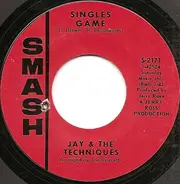 Jay & The Techniques - Singles Game