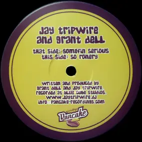 Jay Tripwire - Somefin Serious / So Ronery