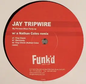 Jay Tripwire - My Pre-teen Disco Party EP