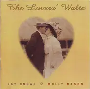 Jay Ungar & Molly Mason - The Lovers' Waltz