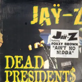 Jay-Z - Dead Presidents / Ain't No Nigga