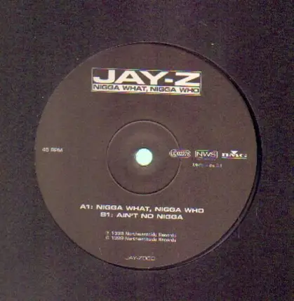 Jay-Z - Nigga What, Nigga Who / Ain't No Nigga