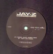 Jay-Z - Nigga What, Nigga Who / Ain't No Nigga
