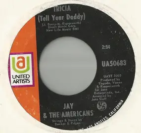 Jay & the Americans - Tricia (Tell Your Daddy)