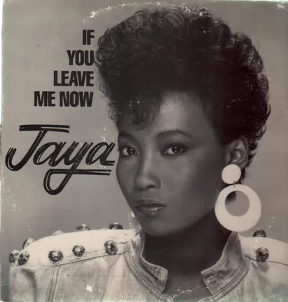 Jaya - If You Leave Me Now