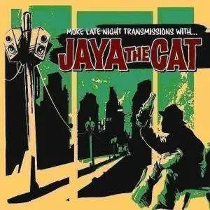 Jaya The Cat - More Late Night..