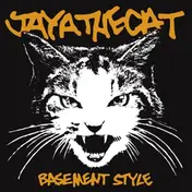 jaya the cat - Basement Style -Reissue-