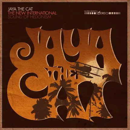 Jaya The Cat - The New International Sound of Hedonism