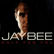 Jaybee - Only For You