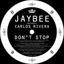 12inch Vinyl Single - Jaybee Presents Carlos Rivera - Don't Stop
