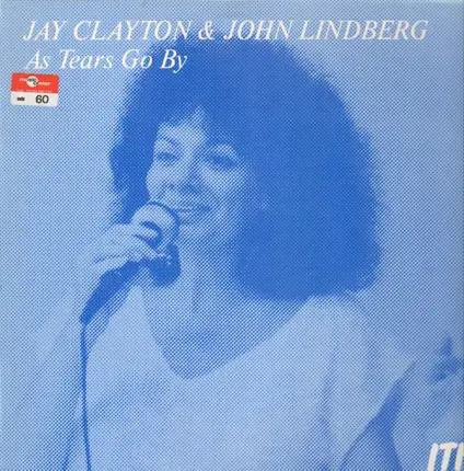 Jay Clayton & John Lindberg - As Tears Go By